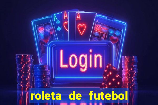 roleta de futebol carreira roleta de jogadores de futebol